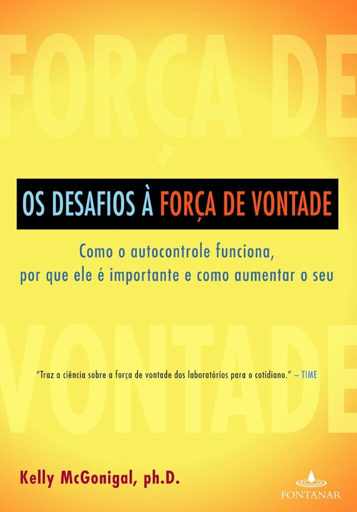 Os desafios a força de vontade
